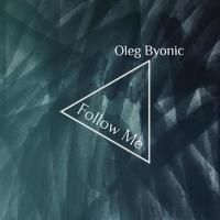Follow Me (Explicit)專輯_Oleg ByonicFollow Me (Explicit)最新專輯