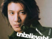 不可思議 Unbelievable