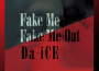 Fake Me Fake Me Out專輯_Da-iCEFake Me Fake Me Out最新專輯