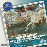 Handel: Water Music; Music for the Royal Fireworks