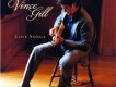 Vince Gill歌曲歌詞大全_Vince Gill最新歌曲歌詞