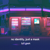 lofi geek歌曲歌詞大全_lofi geek最新歌曲歌詞