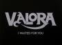 I Waited For You專輯_ValoraI Waited For You最新專輯