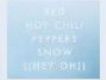 Snow (Hey Oh) [Maxi-