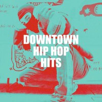 Downtown Hip Hop Hits專輯_Forfour SeasonsDowntown Hip Hop Hits最新專輯