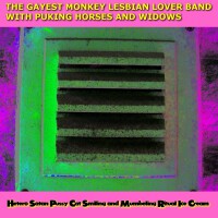 The Gayest Monkey Lesbian Lover Band with Puking Horses and Widows歌曲歌詞大全_The Gayest Monkey Lesbian Lover Band with Puking Horses and Widows最新歌曲歌詞