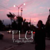 Flu專輯_Tolga AydemirFlu最新專輯