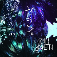 セラフ。專輯_KILLANETHセラフ。最新專輯