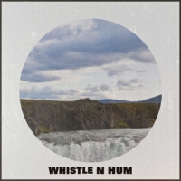 Whistle N Hum