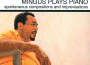 Mingus Plays Piano專輯_Charles MingusMingus Plays Piano最新專輯