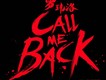 CALL ME BACK歌詞_羅瑋洛CALL ME BACK歌詞
