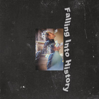 Falling Into History (fallin into history)