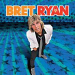 Bret Ryan最新歌曲_最熱專輯MV_圖片照片