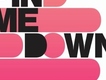 Pin Me Down歌曲歌詞大全_Pin Me Down最新歌曲歌詞