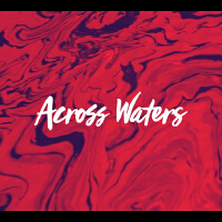 Across Waters圖片照片_Across Waters