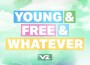 Young & Free & Whatever專輯_VinzeYoung & Free & Whatever最新專輯