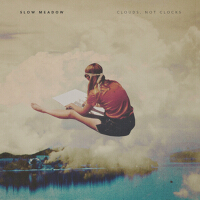 Clouds, Not Clocks專輯_Slow MeadowClouds, Not Clocks最新專輯