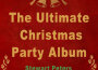 The Ultimate Christmas Party Album專輯_Stewart PetersThe Ultimate Christmas Party Album最新專輯