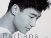 傳奇 - PERHAPS …專輯_黎明傳奇 - PERHAPS …最新專輯