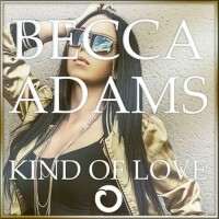 Kind Of Love專輯_Becca AdamsKind Of Love最新專輯