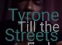 Tyrone Streets歌曲歌詞大全_Tyrone Streets最新歌曲歌詞
