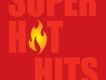 Super Hot Hits