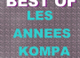 Best of les annees kompa (Vol. 3)專輯_Les Annees KompaBest of les annees kompa (Vol. 3)最新專輯