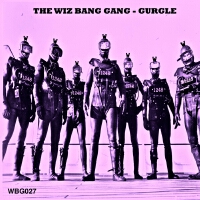 The Wiz Bang Gang歌曲歌詞大全_The Wiz Bang Gang最新歌曲歌詞