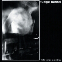 Hate Songs in E Minor專輯_Fudge TunnelHate Songs in E Minor最新專輯