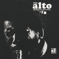 For Alto專輯_Anthony BraxtonFor Alto最新專輯