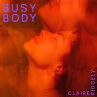 Busy Body專輯_Claire RidgelyBusy Body最新專輯