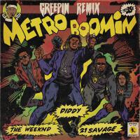 Creepin' (Remix)專輯_Metro BoominCreepin' (Remix)最新專輯
