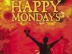Happy Mondays歌曲歌詞大全_Happy Mondays最新歌曲歌詞