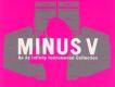 MINUS V