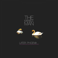 Later, Phoenix… (Bonus Edition)專輯_The Marble ManLater, Phoenix… (Bonus Edition)最新專輯