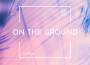 On The Ground專輯_DooPianoOn The Ground最新專輯