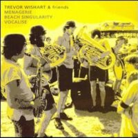 Menagerie/Beach Singularity/Vocalise專輯_Trevor WishartMenagerie/Beach Singularity/Vocalise最新專輯
