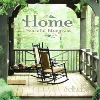 Home: Peaceful Bluegrass專輯_Dan Gibson's SolHome: Peaceful Bluegrass最新專輯