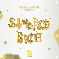 Stoopid Rich (feat. TITUS)專輯_CrankdatStoopid Rich (feat. TITUS)最新專輯