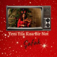 Yeni Yıla Kısa Bir Not專輯_ŞafakYeni Yıla Kısa Bir Not最新專輯