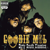 Dirty South Classics (Explicit)專輯_Goodie MobDirty South Classics (Explicit)最新專輯