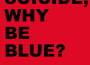 Why Be Blue? (2005 - Remaster)專輯_SuicideWhy Be Blue? (2005 - Remaster)最新專輯