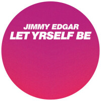 Let Yrself Be專輯_Jimmy EdgarLet Yrself Be最新專輯