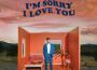 I'm Sorry I Love You專輯_Alexander 23I'm Sorry I Love You最新專輯