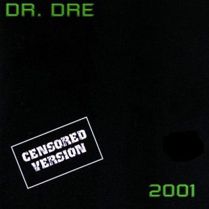 2001 (Censored Version)專輯_Dr.Dre2001 (Censored Version)最新專輯