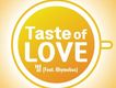 Taste Of Love (Digit