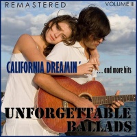 Unforgettable Ballads, Vol. III: California Dreami專輯_The MamasUnforgettable Ballads, Vol. III: California Dreami最新專輯