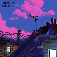 poems of the past (Explicit)專輯_Powfu / Rxseboy / jopoems of the past (Explicit)最新專輯