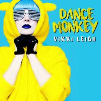 Dance Monkey專輯_Vikki LeighDance Monkey最新專輯