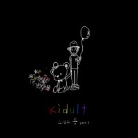 Kidult個人資料介紹_個人檔案(生日/星座/歌曲/專輯/MV作品)